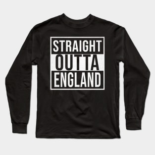 Straight Outta England - Gift for  From England in English England,David Cameron,theresa may,tony blair, Long Sleeve T-Shirt